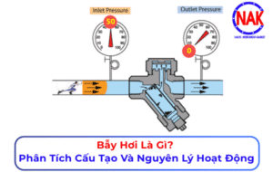 Bẫy Hơi Là Gì Phân Tích Cấu Tạo Và Nguyên Lý Hoạt Động
